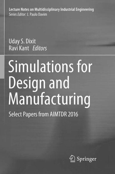 Uday S. Dixit (U. A.) | Simulations For Design And Manufacturing | Taschenbuch-image