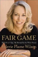 Fair Game: My Life as a Spy, My Betrayal by the White House - VERY GOOD