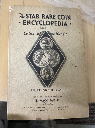 The Star Rare Coin Encyclopedia, copyright 1935, 42th Edition, B. Max Mehl