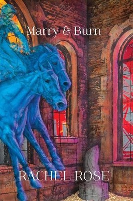 Rachel Rose Marry & Burn (Taschenbuch) (US IMPORT)