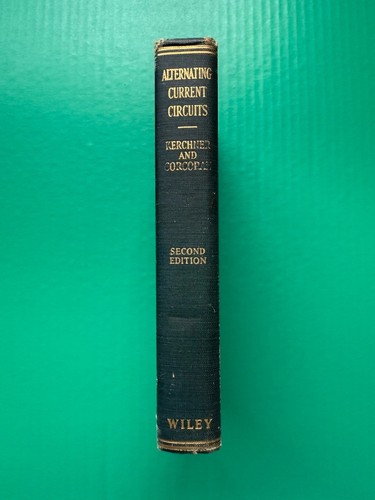 Alternating Current Circuits (1943) 2nd Ed. Kerchner & Corcoran HC G - Imagen 3 de 10