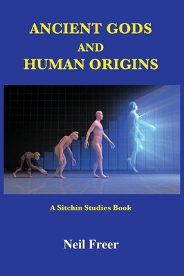 Neil Freer | Ancient Gods and Human Origins | Taschenbuch | Englisch (2019)