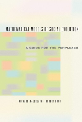 Mathematical Models of Social Evolution: A Guide for the Perplexed