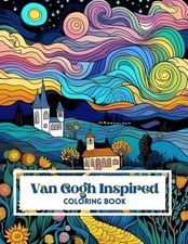 Van Gogh Inspired Coloring Book: 75 Van Gogh Inspired Illustrations For Adults a