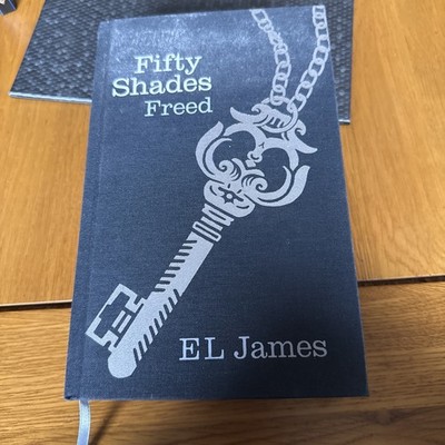 Fifty Shades Freed - E L James print signed hardcover cloth first edition 