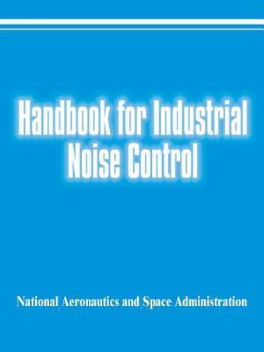 Handbook for Industrial Noise Control by National Aeronautics and Space ...