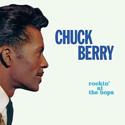 CHUCK BERRY ROCKIN' AT THE HOPS NEW LP