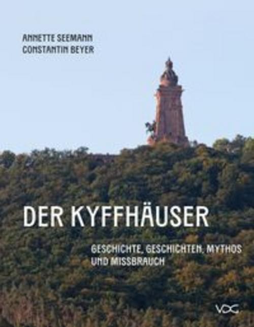 Der Kyffhäuser: Geschichte, Geschichten, Mythos und Missbrauch - Bild 2