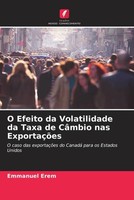 Emmanuel Erem | O Efeito Da Volatilidade Da Taxa De CâMbio Nas ExportaçõEs