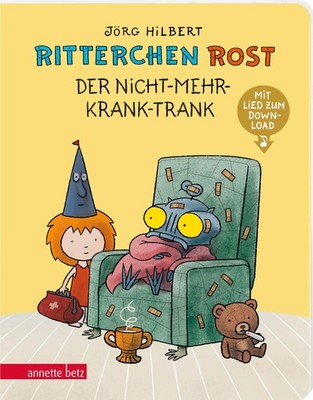 Ritterchen Rost - Der Nicht-mehr-krank-Trank: Pappbilderbuch (Ritterchen Ro