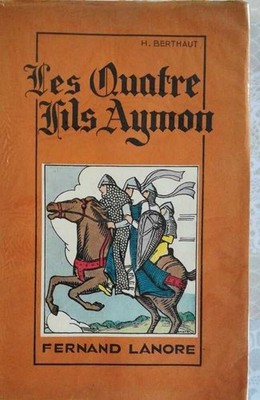 Die vier Söhne Aymon - Gestenlied aus dem 13. Jahrhundert adaptiert von