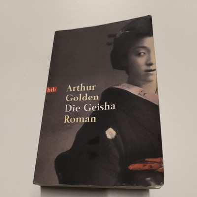 Die Geisha Roman Arthur Golden C Bertelsmann Verlag GmbH München 1998