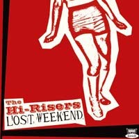 The Hi-Risers - Lost Weekend (LP, Ltd, RE)