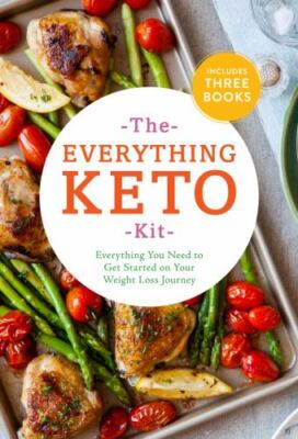 The Everything Keto Kit: Everything You Need to Get Started on Your Weight Loss 