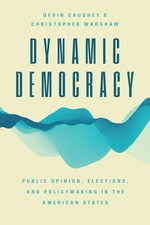 Dynamic Democracy: Public Opinion, Elections,...