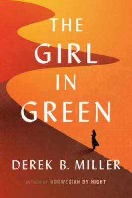 The Girl in Green - Hardcover By Miller, Derek B. - GOOD