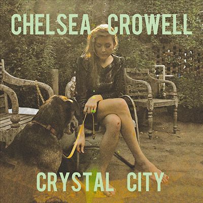 Crystal City by Chelsea Crowell (Record, 2012)