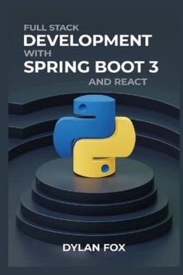 Dylan Fox Full Stack Development With Spring Boot 3 And React (Paperback)