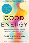 Good Energy: The Surprising - Hardcover, by Means MD Casey; - Very Good b