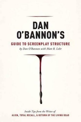Dan O'Bannon Dan O'Bannon's Guide to Screenplay Struct (Taschenbuch) (US IMPORT)