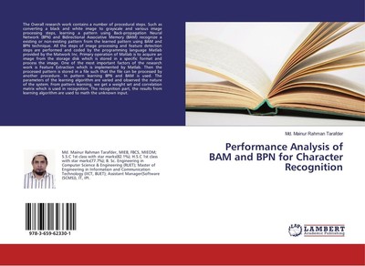 Performance Analysis of BAM and BPN for Character Recognition Md. Mainur Rahman 