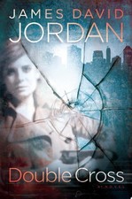 Double Cross: A Novel by James David Jordan (paperback)