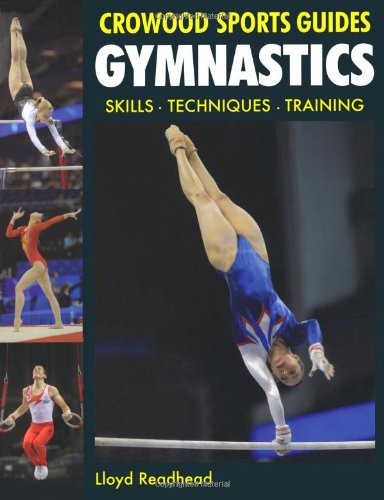Gymnastics: Skills - Techniques - Training (Crowood Sports Guide