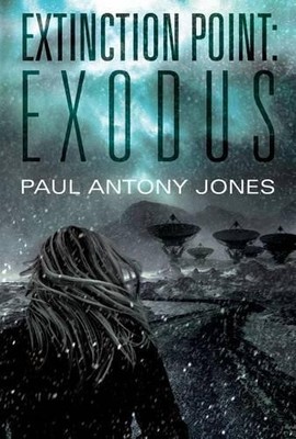 Paul Antony Jones Exodus (Paperback) Extinction Point (UK IMPORT)