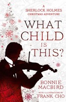 A What Child Is This? Bonnie Macbird
