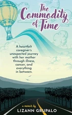 The Commodity of Time by Lizann Grupalo Paperback Book