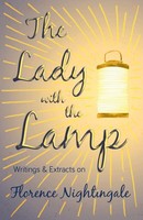 The Lady With The Lamp;Writings & Extracts On Florence Nightingale Various Buch