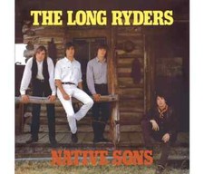 The Long Ryders: Native Sons, Expanded 3CD Ed...