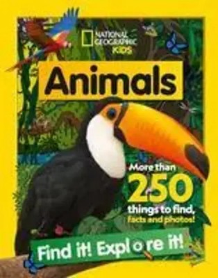 Animals Find it! Explore it! | More Than 250 Things to Find, Facts and Photos!