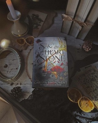 The Songbird and the Heart of Stone by Carissa Broadbent (Hardcover)