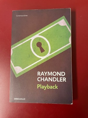 PLAYBACK by Raymond Chandler; De La Escalera, Spanish Edition
