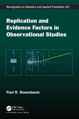 Paul Rosenbaum | Replication and Evidence Factors in Observational Studies
