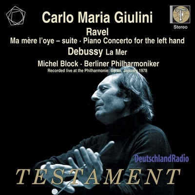 CARLO MARIA GIULINI RAVEL: MA MERE L'OYE - SUITE; RAVEL: PIANO CONCERTO FOR THE 