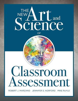 The New Art and Science of Classroom Assessment (Authentic Assessment Methods an