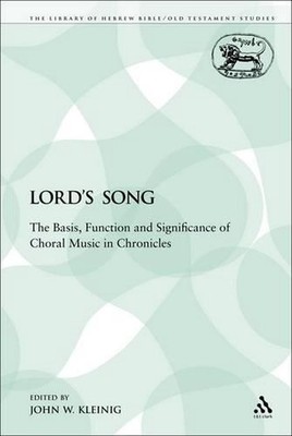 The Lord's Song: The Basis, Function and Significance of Choral Music in Chronic