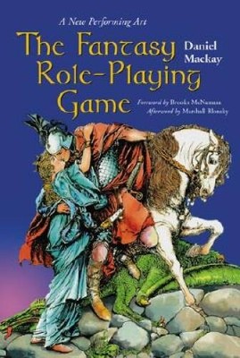 The Fantasy Role-Playing Game: A New Performing Art - Paperback - GOOD