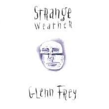 Strange Weather von Frey,Glenn | CD | Zustand gut