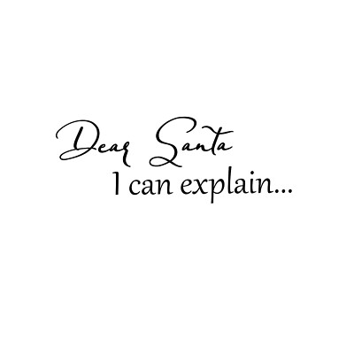 Dear Santa, I can explain... Unmounted Rubber Stamp - Christmas Holiday #26