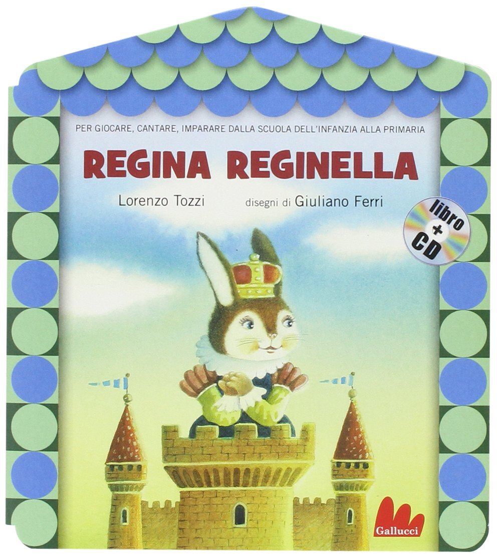 Libri Lorenzo Tozzi / Giuliano Ferri - Regina Reginella. Con CD Audio