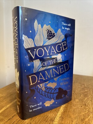 Voyage of the Damned by Frances White 2024 SIGNED & NUMBERED UK 1/1 HB Sprayed