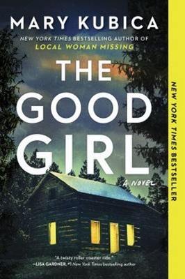 The Good Girl : A Thrilling Suspense Novel from the Author of Loc