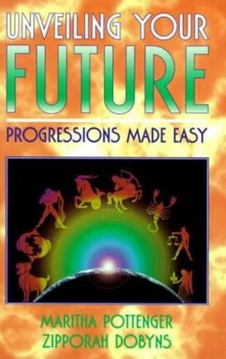 Unveiling Your Future: Progressions ... by Dobyns, Zipporah Paperback / softback