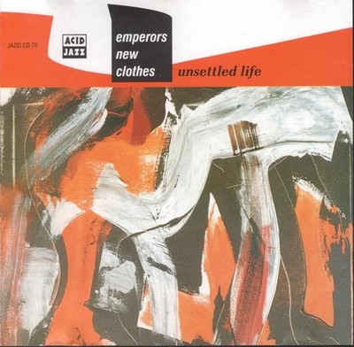 Emperors New Clothes - Unsettled Life CD Album CD Electronic Acid Jazz 9301