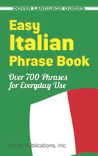 Easy Italian Phrase Book: 770 Basic Phrases for Everyday Use (Dover - ACCEPTABLE