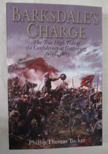 Barksdale's Charge : The True High Tide of the Confederacy at Gettysburg, July 2
