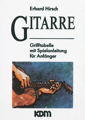 Gitarre Grifftabelle mit Spielanleitung für Anfänger Erhard Hirsch Broschüre